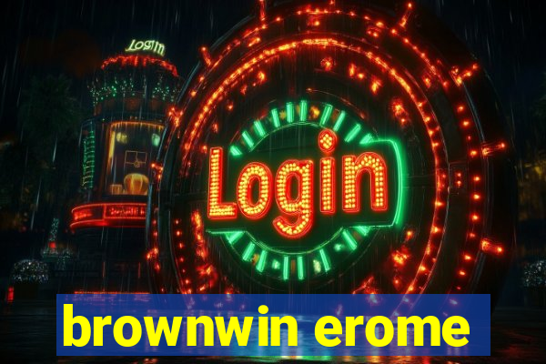 brownwin erome